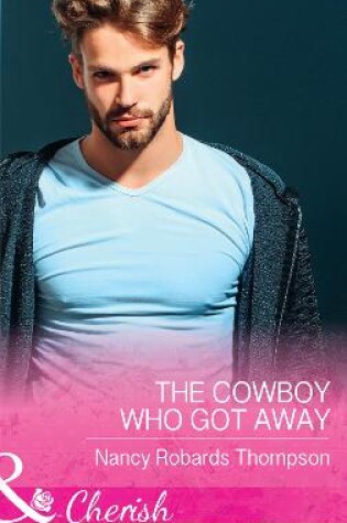 Cover of The Cowboy Who Got Away