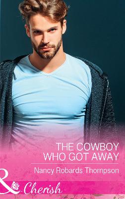 Book cover for The Cowboy Who Got Away