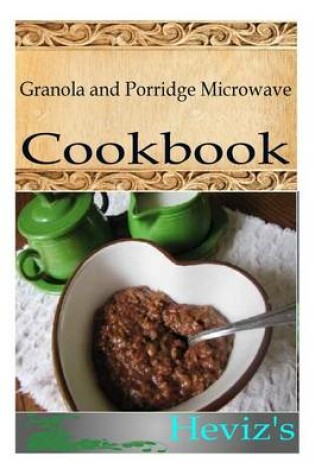 Cover of Granola and Porridge Microwave