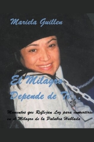 Cover of El Milagro Depende de Ti...