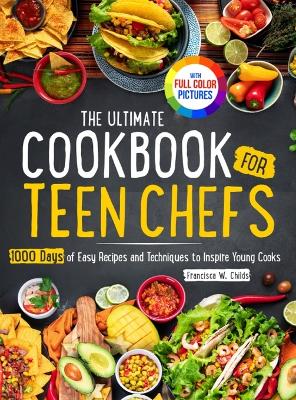 Book cover for The Ultimate Cookbook for Teen Chefs