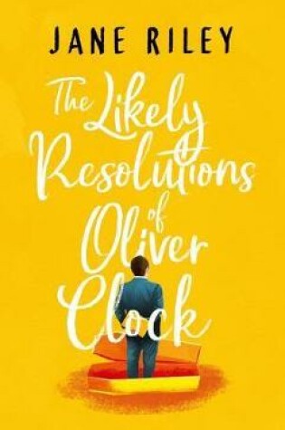 Cover of The Likely Resolutions of Oliver Clock