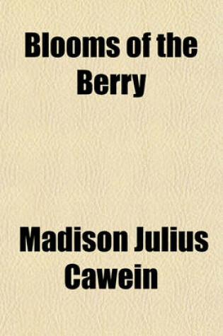 Cover of Blooms of the Berry