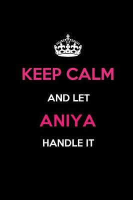 Book cover for Keep Calm and Let Aniya Handle It