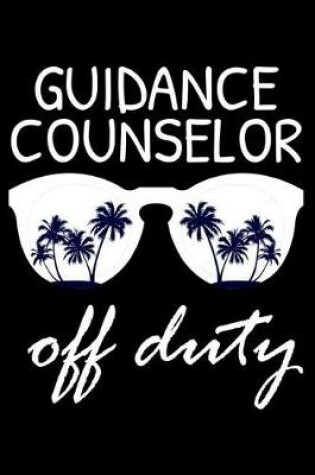 Cover of Guidance Counselor Off Duty