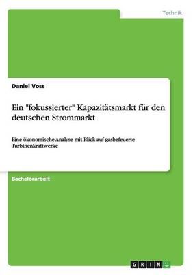 Book cover for Ein fokussierter Kapazitatsmarkt fur den deutschen Strommarkt