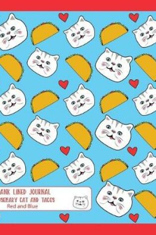 Cover of Blank Lined Journal Rosemary Cat and Tacos Red and Blue