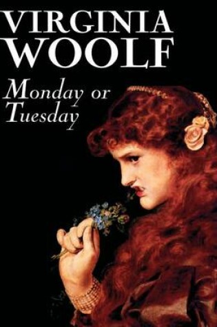 Cover of Monday or Tuesday by Virginia Woolf, Fiction, Classics, Literary, Short Stories