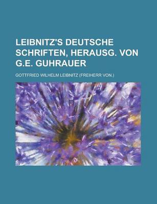 Book cover for Leibnitz's Deutsche Schriften, Herausg. Von G.E. Guhrauer