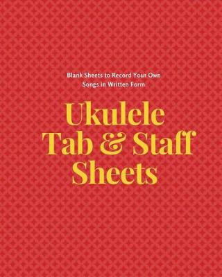 Book cover for Ukulele Tab & Staff Sheets