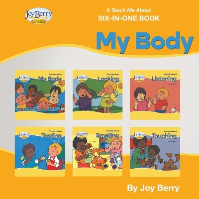 Book cover for A Teach Me About Six-in-One Book - My Body