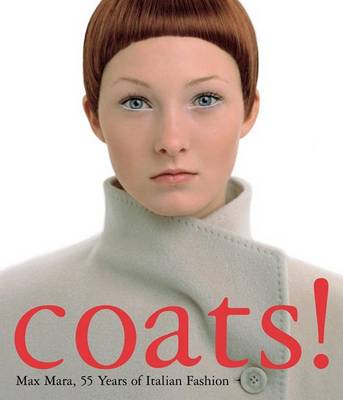Book cover for Coats! Max Mara: 55 Years of Italian Fashion