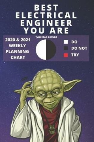 Cover of 2020 & 2021 Two-Year Weekly Planner For Electrical Engineer Gift - Funny Yoda Quote Appointment Book - Two Year Agenda Notebook