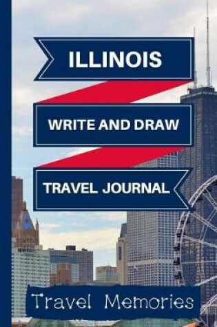 Cover of Illinois Write and Draw Travel Journal