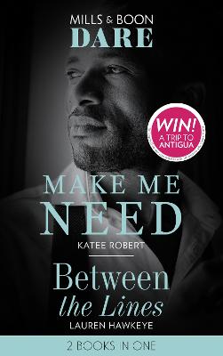 Book cover for Make Me Need / Between The Lines