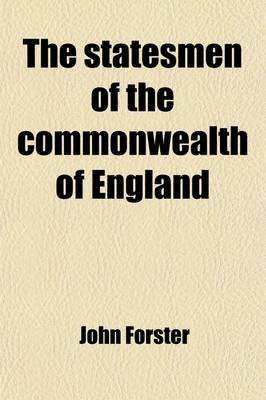 Book cover for The Statesmen of the Commonwealth of England (Volume 3); With a Treatise on the Popular Progress in English History