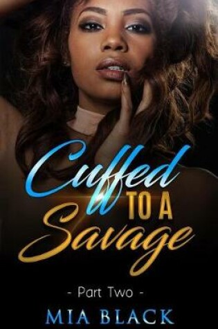 Cover of Cuffed To A Savage 2