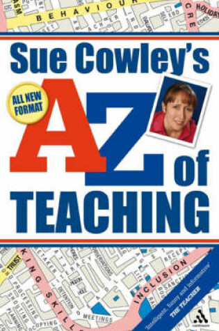 Cover of Sue Cowley's A - Z of Teaching
