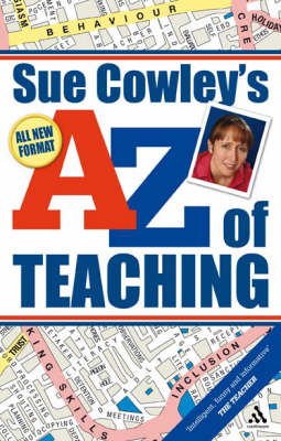 Book cover for Sue Cowley's A - Z of Teaching