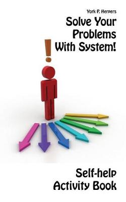 Book cover for Solve Your Problems With System!