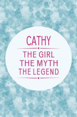 Book cover for Cathy the Girl the Myth the Legend