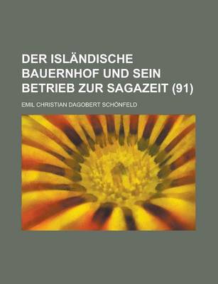 Book cover for Der Islandische Bauernhof Und Sein Betrieb Zur Sagazeit (91)