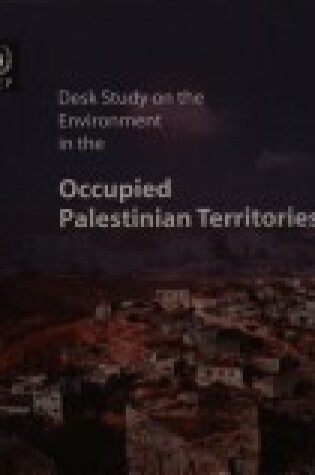 Cover of Desk Study on the Environment in the Occupied Palestinian Territories