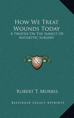Cover of How We Treat Wounds Today