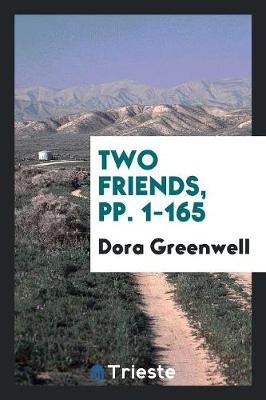 Book cover for Two Friends, Pp. 1-165