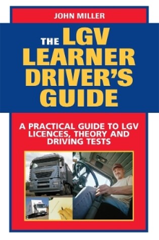 Cover of The LGV Learner Driver's Guide