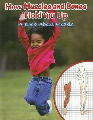 Book cover for How Muscles and Bones Hold You Up
