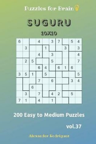 Cover of Puzzles for Brain - Suguru 200 Easy to Medium Puzzles 10x10 vol.37