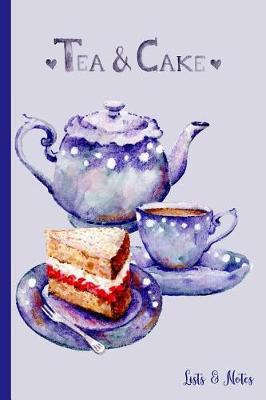 Book cover for Tea & Cake Lists & Notes