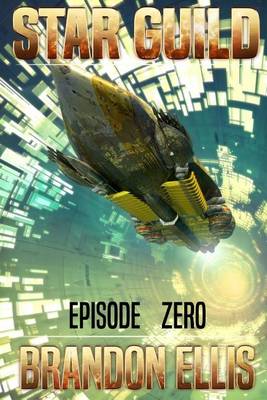 Book cover for Star Guild Episode Zero