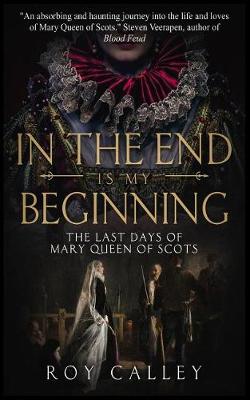 Book cover for In the End Is My Beginning