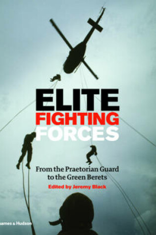 Cover of Elite Fighting Forces:From the Ancient World to the SAS
