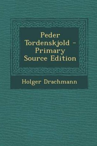 Cover of Peder Tordenskjold - Primary Source Edition