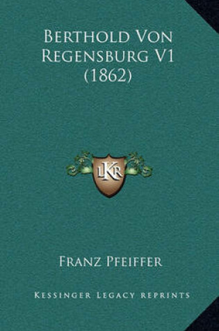 Cover of Berthold Von Regensburg V1 (1862)