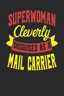 Book cover for Superwoman Cleverly Disguised As A Mail Carrier