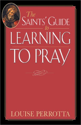 Book cover for The Saints' Guide to Learning to Pray