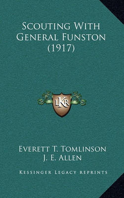 Book cover for Scouting with General Funston (1917)