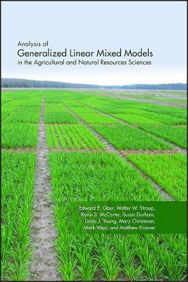 Book cover for Analysis of Generalized Linear Mixed Models in the  Agricultural and Natural Resources Sciences