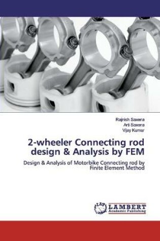 Cover of 2-wheeler Connecting rod design & Analysis by FEM