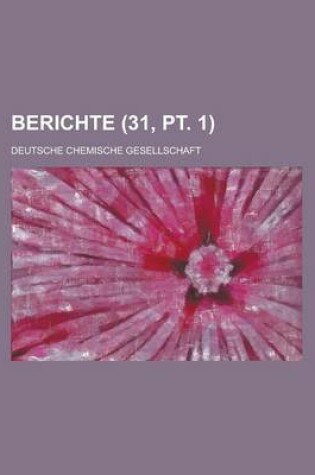 Cover of Berichte (31, PT. 1 )