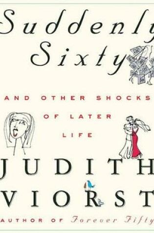 Cover of Suddenly Sixty and Other Shocks of Later Life