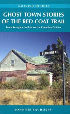 Book cover for Ghost Town Stories of the Red Coat Trail