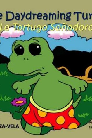 Cover of The Daydreaming Turtle/La Tortuga Sonadora