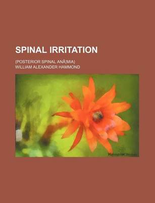 Book cover for Spinal Irritation; (Posterior Spinal Ana MIA)