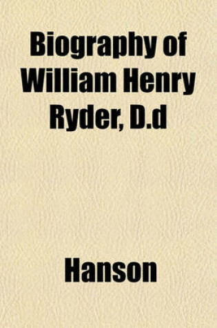 Cover of Biography of William Henry Ryder, D.D