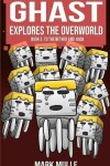 Book cover for Ghast Explores the Overworld (Book Three)